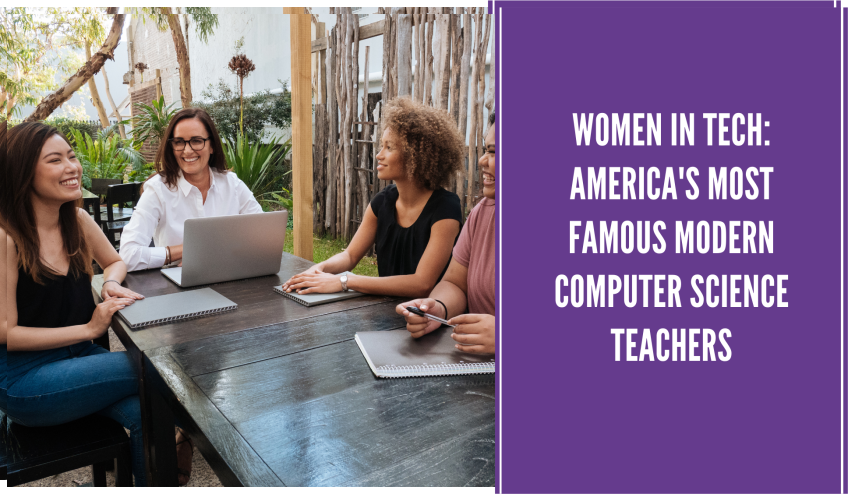 Women in Tech: America's Most Famous Modern Computer Science Teachers
