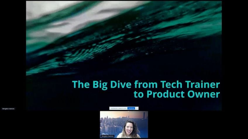 Embedded thumbnail for The Big Dive from Tech Trainer to Product Owner by Gergana Ivanova