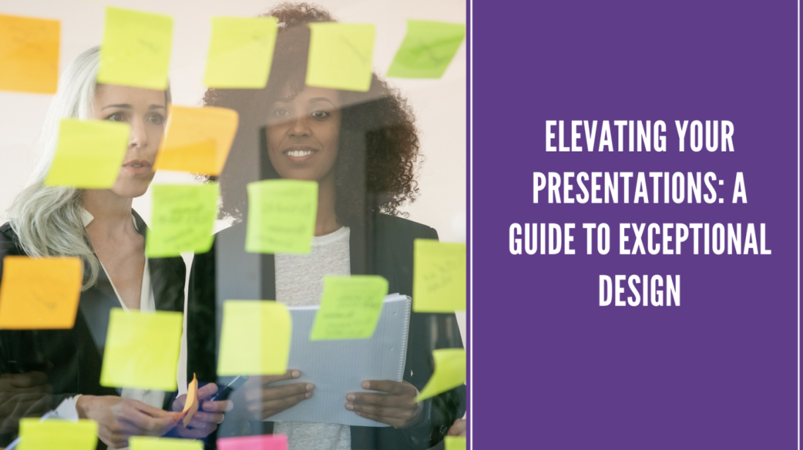 Elevating Your Presentations: A Guide to Exceptional Design