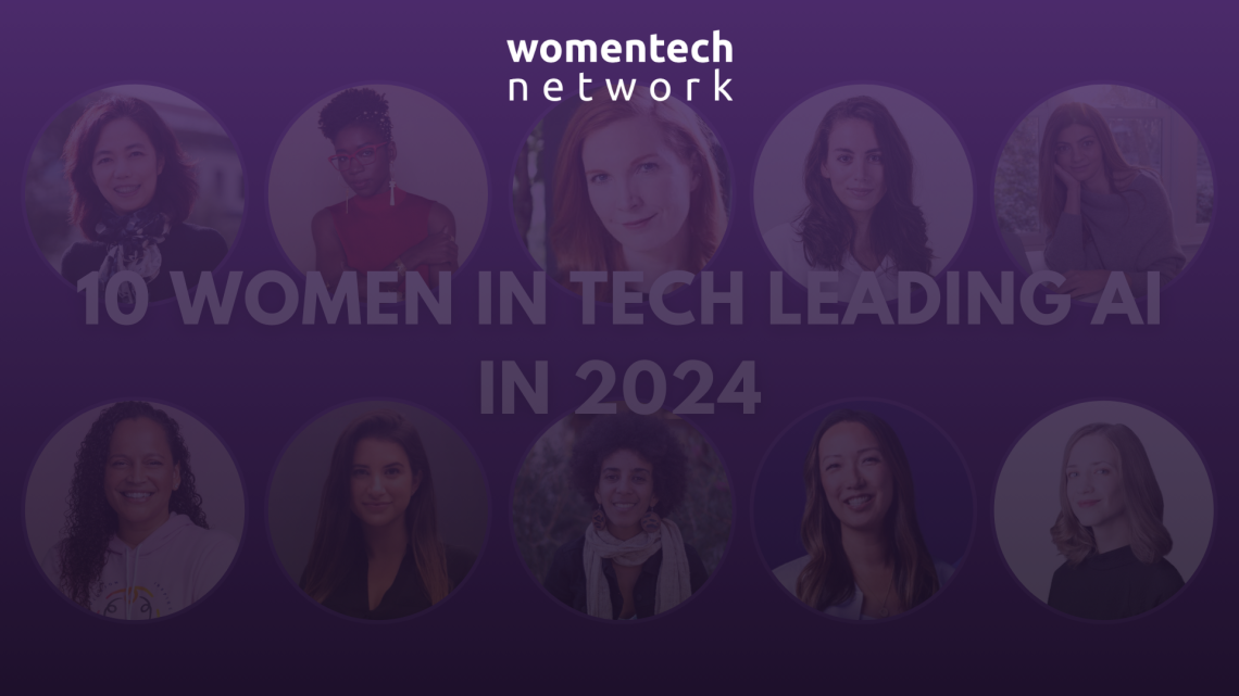 10 Women in Tech Leading AI in 2024 Women in Tech Network