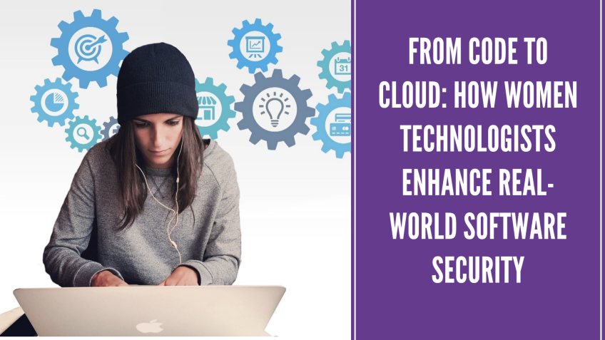 From Code to Cloud: How Women Technologists Enhance Real-World Software Security